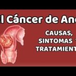 Cáncer de Ano: Causas, Signos, Síntomas y Tratamientos Naturales