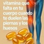 La Clave para Combatir el Dolor en Piernas y Huesos: La Vitamina que Necesitas