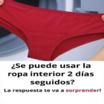 ¿Es Segura la Práctica de Usar Ropa Interior dos Días Seguidos?