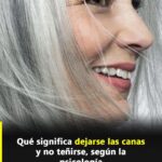 La Belleza de las Canas: ¿Qué Significa No Teñirse Desde la Perspectiva Psicológica?
